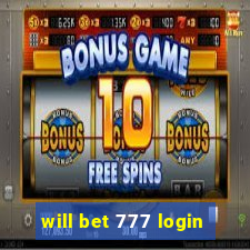 will bet 777 login